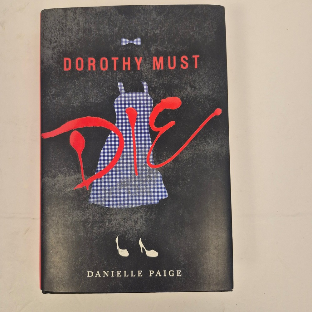 Dorothy Must Die Danielle Paige Hardcover YA Fantasy Wizard of Oz Retelling